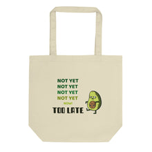 Load image into Gallery viewer, "Too Late Avocado" Eco Tote Bag
