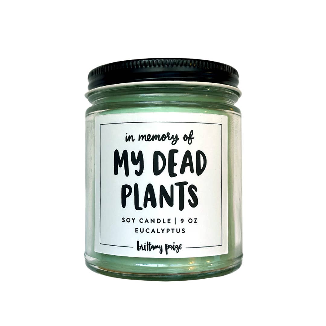 In Memory of My Dead Plants Candle