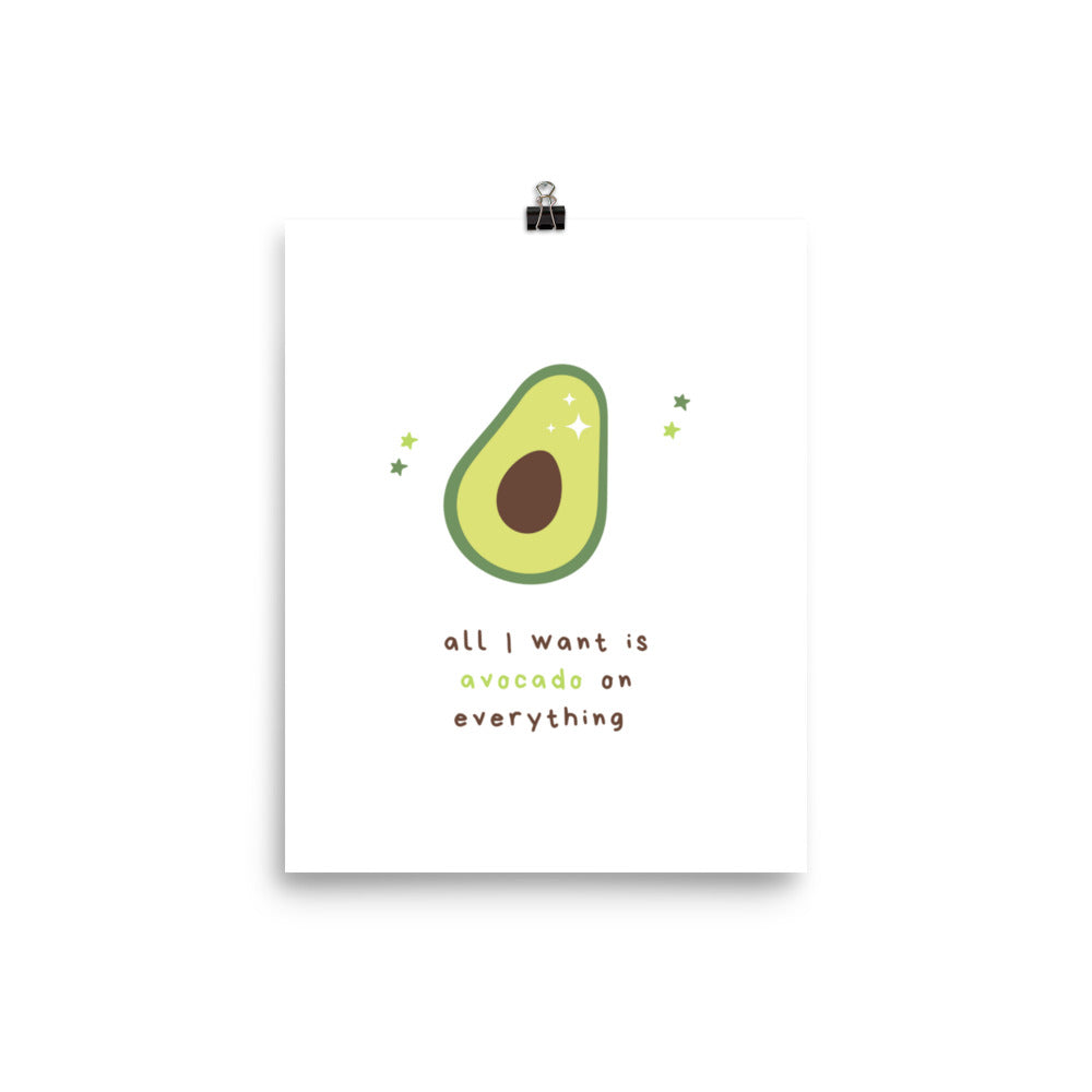 All I Want Is Avocado Poster